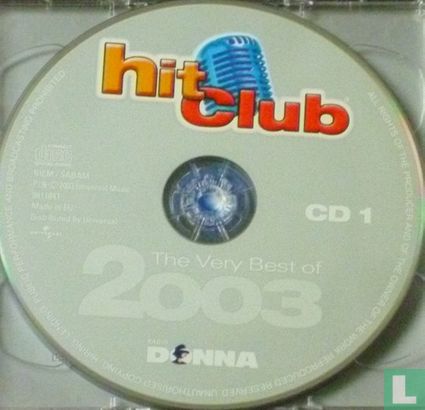 Hit Club - The Very Best of 2003 - Image 3