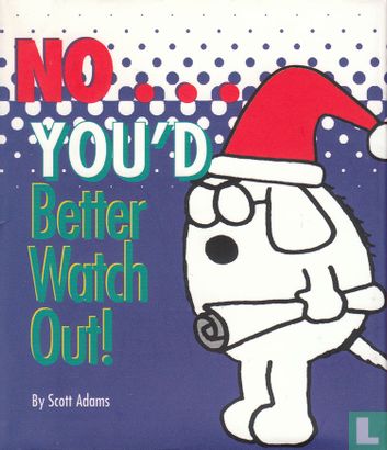 No... you'd better watch out! - Image 1