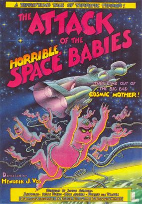 B000906 - Hendrik J. Vos "The Attack of the horrible space babies" - Afbeelding 1