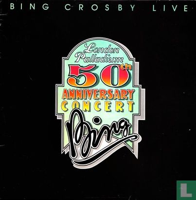 Bing Crosby Live - London Palladium 50th Anniversary Concert  - Afbeelding 1