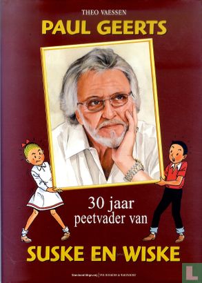 Paul Geerts - 30 jaar peetvader van Suske en Wiske - Afbeelding 1