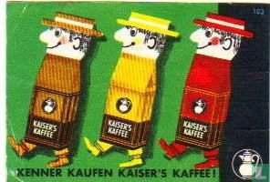 Kenners kaufen KAISER'S KAFFEE 