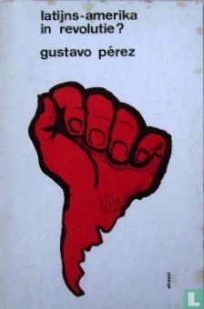 Latijns-Amerika in revolutie? - Afbeelding 1