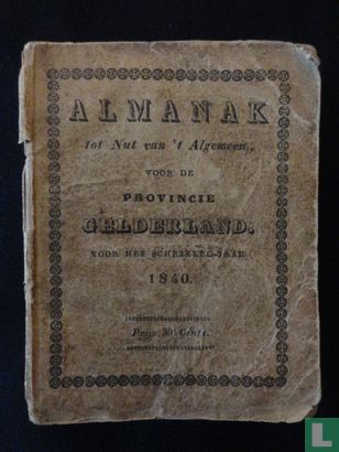Almanak tot Nut van 't Algemeen, voor de provincie Gelderland. Voor het schrikkel-jaar 1840 - Afbeelding 1