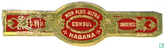 Non Plus Ultra Consul Habana - G. de V. - Amberes