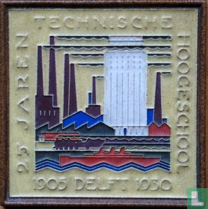 25 Jaren Technische Hoogeschool 1905 Delft 1930 