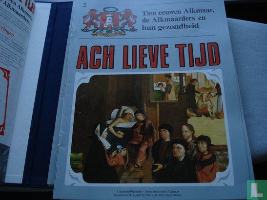 Ach lieve tijd: Tien eeuwen Alkmaar 2 De Alkmaarders en hun gezondheid - Afbeelding 1