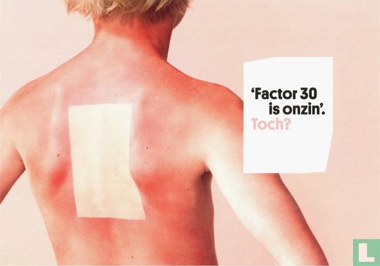 B130158 - Stichting Melanoom " 'Factor 30 is onzin'. Toch?" - Image 1