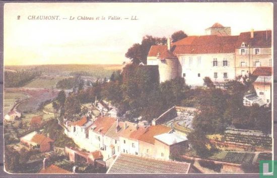 Chaumont, le Château et la Vallée