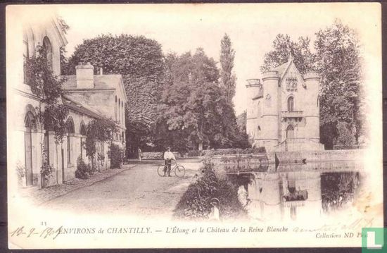 Environs de Chantilly, L'Etang et le Château de la Reine Blanche