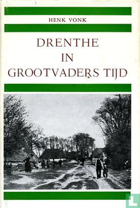 Drenthe in grootvaders tijd - Afbeelding 1