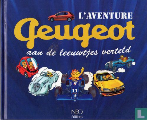 L'Aventure Peugeot aan de leeuwtjes verteld - Afbeelding 1