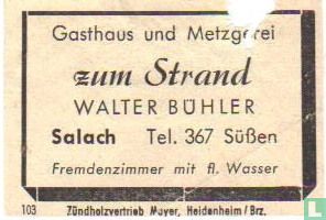 Strand Zum - Gasthaus und Metzgerei - Walter Bühler
