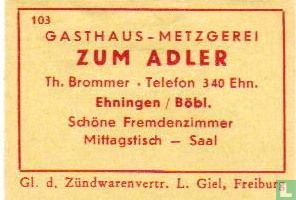 Adler Zum - Gasthaus - Metzgerei - Th. Brommer