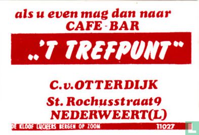 Café - Bar "'t Trefpunt" - C.v.Otterdijk