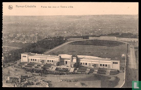 NAMUR - Citadelle : Plaine des Jeux et Théâtre d Eté