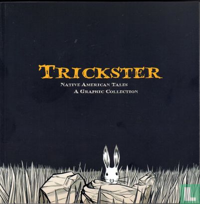 Trickster - Native American Tales - A Graphic Collection - Image 1