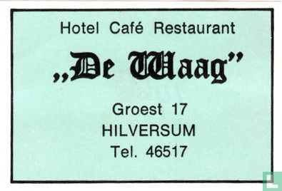 Hotel Café Restaurant "De Waag"