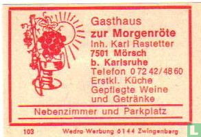 Gasthaus Zum Morgenröte - Karl Rastetter