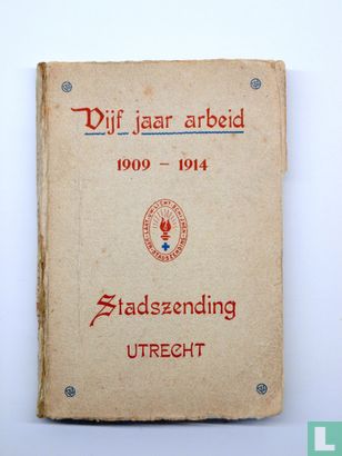 Vijf jaar arbeid van de Vereeniging "Stadszending" te Utrecht (1909-1914) - Bild 1