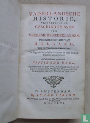 Vaderlandsche Historie, vervattende de Geschiedenissen der nu Vereenigde Nederlanden inzonderheid die van Holland, van de vroegste tyden  - Afbeelding 1