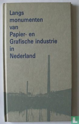 Langs monumenten van papier- en grafische industrie in Nederland - Afbeelding 1