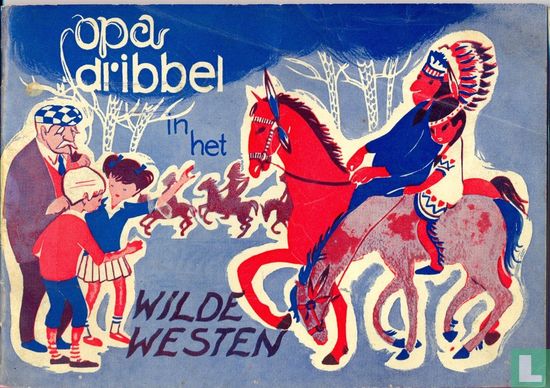Opa Dribbel in het wilde westen - Image 1