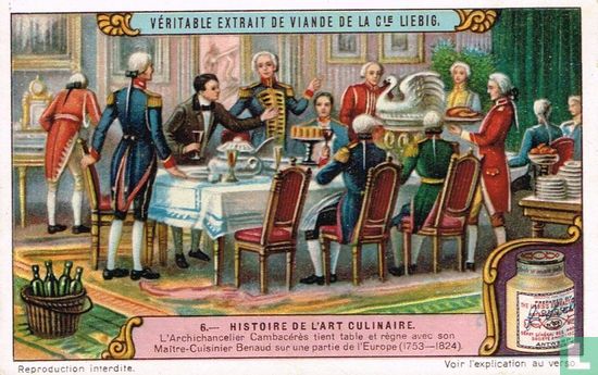 L'Archichancelier Cambacérès tient table et règne avec son Maitre-Cuisinier Benaud sur une partie de l'Europe (1753-1824)