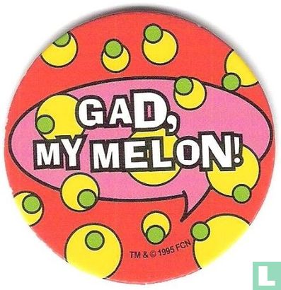Gad, my melon! - Afbeelding 1