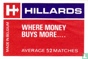 Hillards where money buys more...