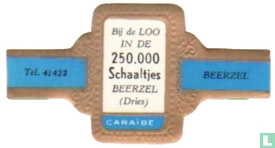 Bij de Loo in de 250.000 Schaaltjes Beerzel (Dries) - Tel. 41422 - Beerzel - Afbeelding 1