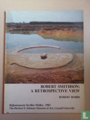 Robert Smithson: A Retrospective View - Afbeelding 1