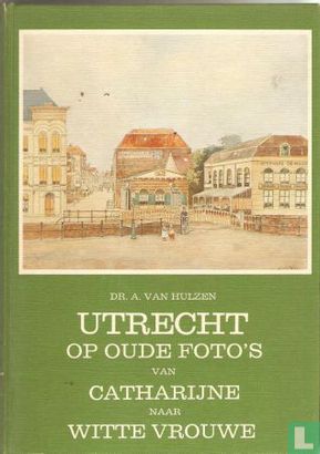 Utrecht op oude foto's - Bild 1
