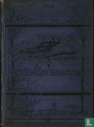 The Pictorial Edition of the Life and Discoveries of David Livingstone.LLD.FRGS. - Bild 1