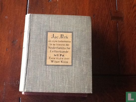 Jac.Perk en zijne beteekenis in de historie der Ned.Letterkunde - Image 1