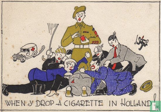 When y drop a cigarette in Holland!