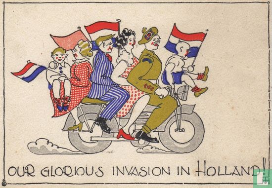 Our glorious invasion in Holland!