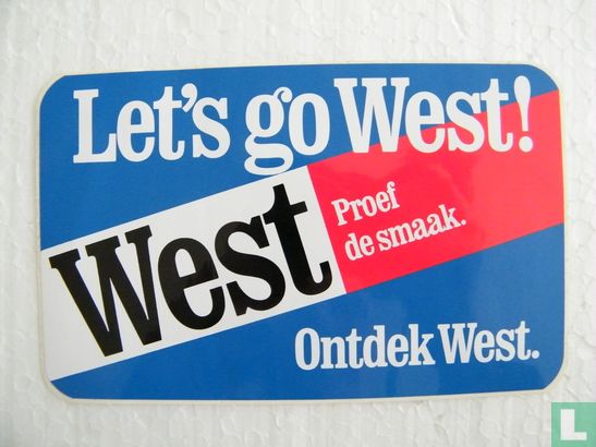 Let's go West! Proef de smaak. Ontdek west.