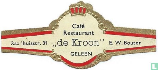 Café Restaurant "de Kroon" Geleen - Raadhuisstr. 31 - E. W. Bouter - Afbeelding 1