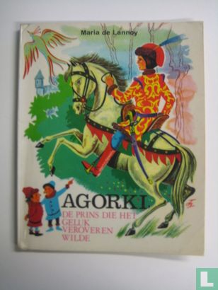 Agorki, De prins die het geluk veroveren wilde - Afbeelding 1