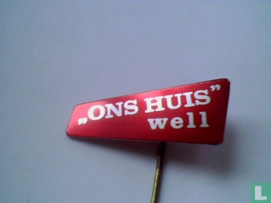 "Ons Huis" Well