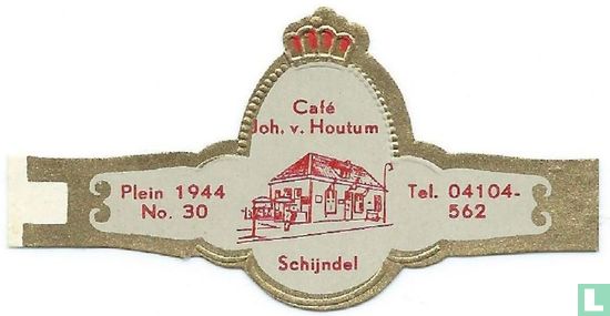 Café Joh. v. Houtum Schijndel - Plein 1944 No. 30 - Tel. 04104-562 - Bild 1