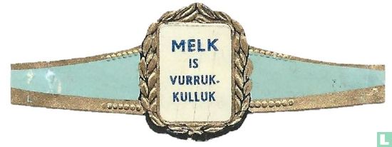 Melk is vurrukkulluk - Afbeelding 1