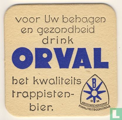 Voor Uw behagen en gezondheid drink Orval
