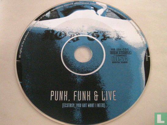 Punk, Funk & Live (Ecstasy, you got what i need!) - Image 3
