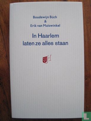 In Haarlem laten ze alles staan - Bild 1