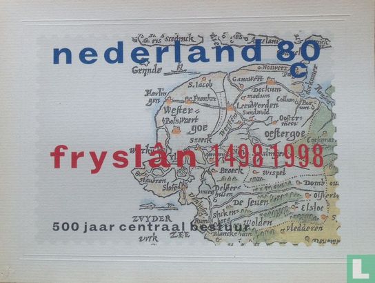 Fryslân 1498 - 1998, 500 jaar centraal bestuur