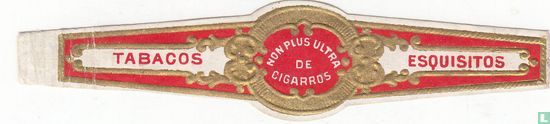 Non Plus Ultra de Cigarros - Tabacos - Esquisitos   - Bild 1