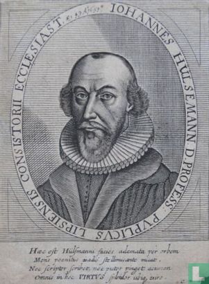 IOHANNES HÜLSEMANN. D. PROFESS: PUBLICUS LIPSIENSIS CONSISTORII ECCLESIAST. AEt. 49 Ao. 1651.