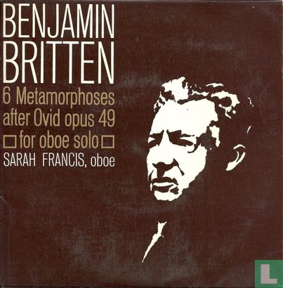 Benjamin Britten: 6 Metamorphoses after Ovid opus 49 (for oboe solo) - Afbeelding 1
